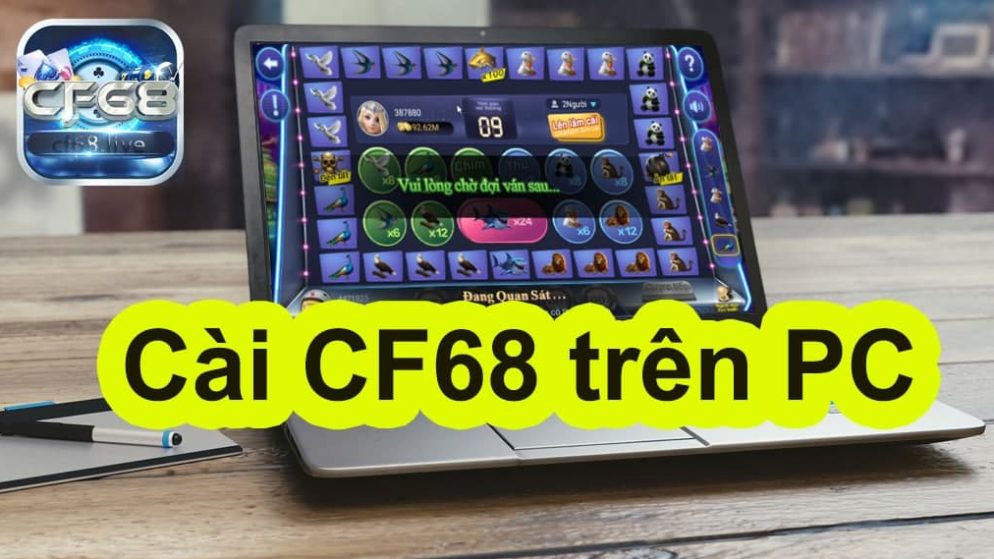 Cách tải và cài đặt CF68 trên PC