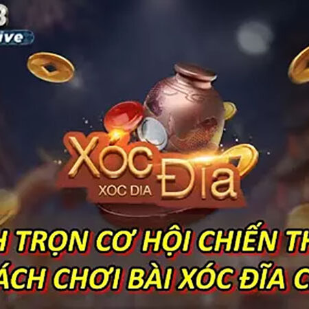 Cách chơi bài xóc đĩa hay và hiệu quả nhất cho người mới