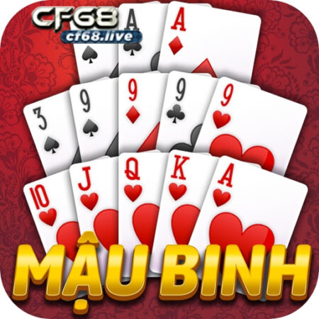 Tìm hiểu cách chơi poker mậu binh đạt đỉnh chóp tại cf68