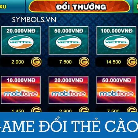 Game đổi thẻ cào hấp dẫn, đa dạng trò chơi, giao dịch nhanh