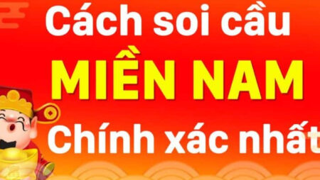 Soi cầu miền nam chính xác nhất? cách dự đoán hiệu quả cao