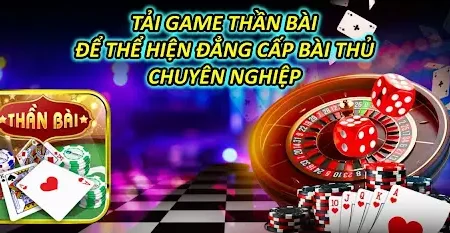 Tải Game Thần Bài Để Thể Hiện Đẳng Cấp Bài Thủ Chuyên Nghiệp