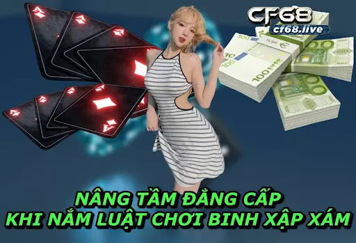 Luật Chơi Binh Xập Xám Nâng Tầm Đẳng Cấp Khi Nắm Rõ Luật No1