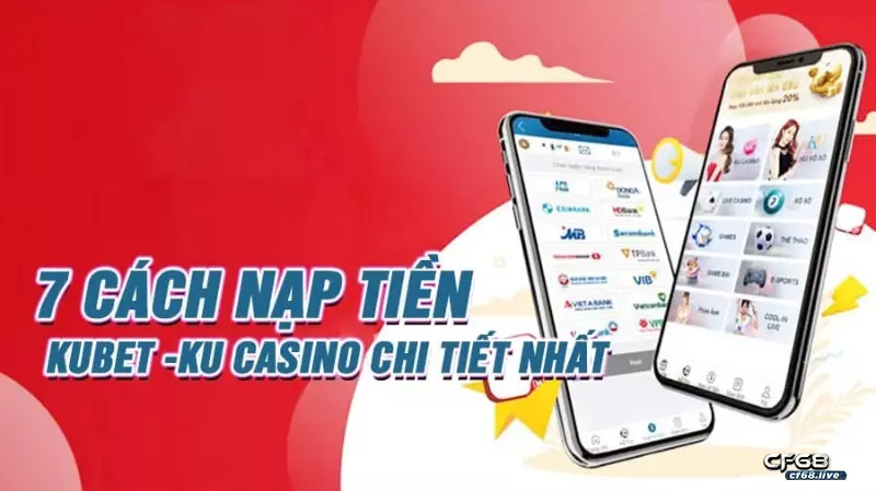 Cách nạp tiền ku casino