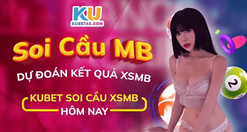 Soi cầu mb Kubet nhanh chóng và hiệu quả