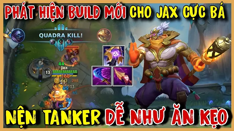 Lên đồ cho Jax - Nắm vững meta game để sử dụng thêm những loại trang bị mạnh