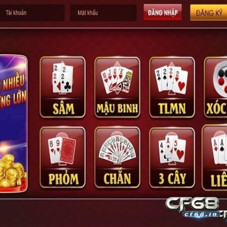 Những game dánh bài online hot tại CF68