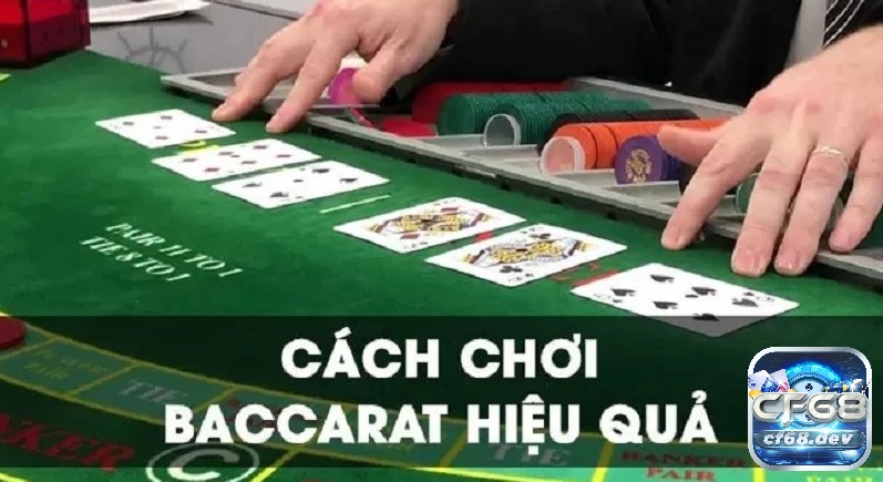 Tìm hiểu rõ luật chơi và phương pháp chơi baccarat