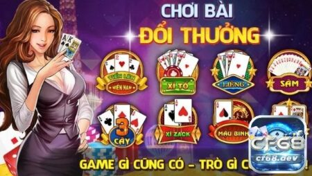 Game đánh bài đổi thưởng uy tín nhất hiện nay – Giải đáp cf68