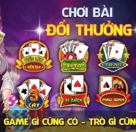 Chơi bài đổi thưởng: Top các game bài đổi thưởng hấp dẫn nhất