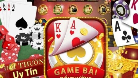 Các game đánh bài đổi thưởng uy tín hàng đầu? Giải đáp chi tiết