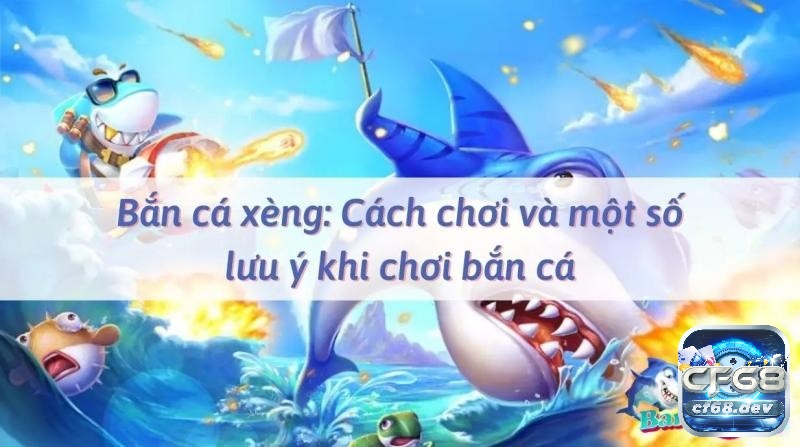 Tìm hiểu về bắn cá máy xèng online với một số lưu ý