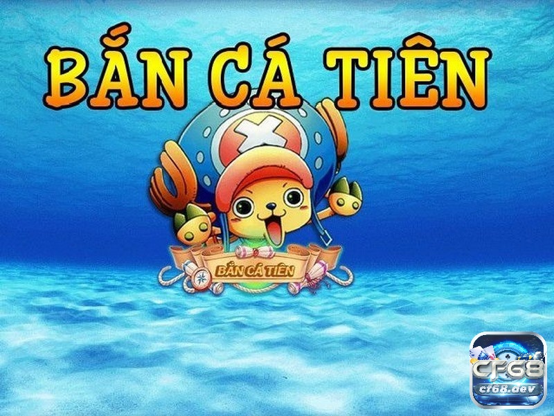 Săn cá tiên - phiên bản game ưa chuộng nhất