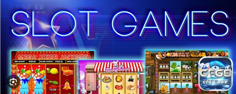 Đa dạng thể loại Slot Game cho anh em lựa chọn