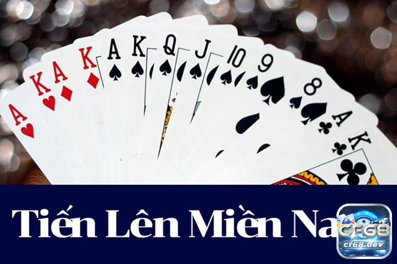 Tổng quan bài tiến lên miền nam